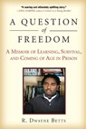 QUES OF FREEDOM - Dwayne Betts - 9781583333969