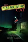 The Blistered Cat - Chuck Bianchi - 9781583481967