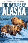 The Nature of Alaska - James Kavanagh ; Waterford Press - 9781583552995