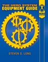 Hero System Equipment Guide (6th Ed) - Steven S. Long - 9781583661338