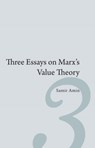 Three Essays on Marx's Value Theory - Samir Amin - 9781583674246