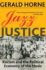 Jazz and Justice - Gerald Horne - 9781583677858
