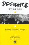 Defiance in the Family - David V. Keith ; Gary M. Connell ; Linda C. Connell - 9781583910047