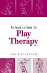 Introduction to Play Therapy - Ann Cattanach - 9781583912485