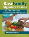 Raw Family Signature Dishes - Victoria Boutenko - 9781583945858