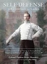 Self-Defense for Gentlemen and Ladies - Colonel Thomas Hoyer Monstery - 9781583948682