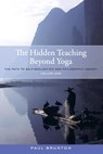 The Hidden Teaching Beyond Yoga - Paul Brunton - 9781583949115