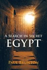 A Search in Secret Egypt - Paul Brunton - 9781583949818