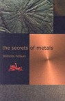 The Secrets of Metals - Wilhelm Pelikan - 9781584200437