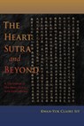 The Heart Sutra and Beyond - Kwan-Yuk Claire Sit - 9781584201731