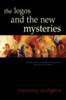 The Logos and the New Mysteries - Massimo Scaligero - 9781584209232