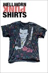 Well Worn: 500 Beat to Shit + Raw Punk Shirts - Bryan Ray Turcotte - 9781584238072