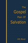 The Gospel Plan of Salvation - T W Brents - 9781584273103