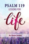 Psalm 119: Lessons for Life - JORDAN,  Elaine - 9781584275411
