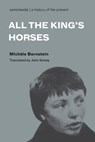 All the King's Horses - Michele Bernstein - 9781584350651