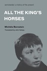 All the King's Horses - Michele Bernstein - 9781584350651