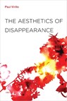 The Aesthetics of Disappearance - Paul Virilio - 9781584350743