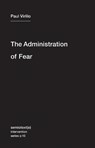 The Administration of Fear - Paul Virilio - 9781584351054