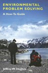 Environmental Problem Solving - Jeffrey W. Hughes - 9781584655923