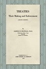 Treaties, Their Making and Enforcement [1916] - Samuel B. Crandall - 9781584774921