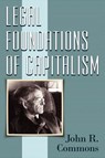 Legal Foundations of Capitalism - John Rogers Commons - 9781584775973