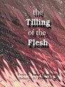 The Tilling of the Flesh - Susan Lillian Smith - 9781585008308