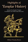 Highlights of Templar History - William Moseley Brown ; Simeon B. Chase ; Paul Tice - 9781585092307