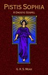 Pistis Sophia: A Gnostoc Gospel - Paul Tice - 9781585092390