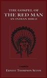 The Gospel of the Red Man - SETON,  Ernest Thompson - 9781585095407