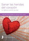 Sanar las heridas del corazón - Facilitator Guide - Margaret Hill ; Harriet Hill ; Richard Bagge - 9781585163397