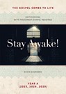 Stay Awake! The Gospels Come to Life - Kevin Saunders - 9781585164264