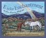 E IS FOR ENCHANTMENT - Helen Foster James - 9781585361533