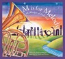 M Is for Melody: A Music Alphabet - Kathy-Jo Wargin - 9781585363322