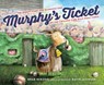 Murphy's Ticket: The Goofy Start and Glorious End of the Chicago Cubs Billy Goat Curse - Brad Herzog - 9781585363872