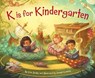 K Is for Kindergarten - Erin Dealey - 9781585369959