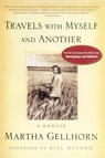 Travels with Myself and Another - Martha Gellhorn - 9781585420902