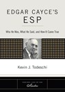 Edgar Cayce's ESP - Kevin J. (Kevin J. Todeschi) Todeschi - 9781585426652