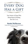 Every Dog Has a Giftt - Rachel (Rachel McPherson) McPherson ; Deborah (Deborah Mitchell) Mitchell - 9781585428991