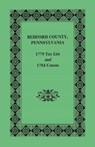 Bedford County 1779 Tax List and 1784 Census - Pennsylvania Archives - 9781585491513