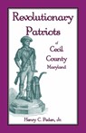 Revolutionary Patriots of Cecil County, Maryland - PEDEN,  Henry C, Jr - 9781585491841