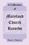 A Collection of Maryland Church Records - Henry C Peden Jr - 9781585494262