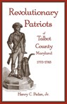 Revolutionary Patriots of Talbot County, Maryland, 1775-1783 - Henry Peden - 9781585495016
