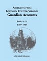 Abstracts from Loudoun County, Virginia Guardian Accounts - Patricia B Duncan - 9781585495900
