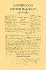 Natchitoches Church Marriages, 1818-1850 - Elizabeth Shown Mills - 9781585499243