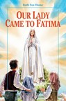 Our Lady Came to Fatima - Ruth Fox Hume - 9781586170370