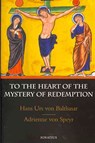 To the Heart of the Mystery of Redemption - Hans Urs Von Balthasar - 9781586171544