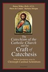 The Catechism of the Catholic Church and the Craft of Catechesis - Pierre de Cointet ; Petroc Willey - 9781586172213