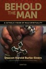 BEHOLD THE MAN - Harold Burke-Sivers - 9781586178871