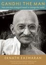 Gandhi the Man - Eknath Easwaran - 9781586380557