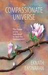 The Compassionate Universe - EASWARAN,  Eknath - 9781586381486